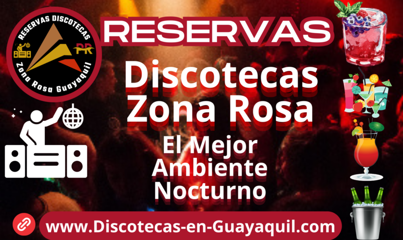 Discotecas en Guayaquil Reservas Zona Rosa